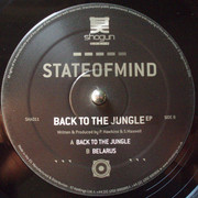 State Of Mind - Back To The Jungle EP (Shogun Audio SHA011, 2006) :   