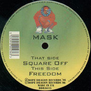 Mask - Square Off / Freedom (Dope Dragon DDRAG15, 1996) :   