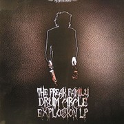 various artists - Freak Family Drum Circle Explosion LP (Freak Recordings FREAKLP001, 2007) : посмотреть обложки диска
