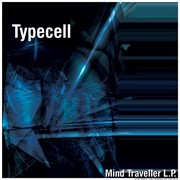 Typecell - Mind Traveller (Protogen PROTOGENCDLP01, 2002) : посмотреть обложки диска