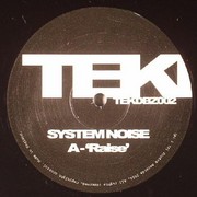 System Noise - Raise / Motion (TEKDBZ TEKDBZ002, 2004) :   