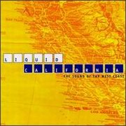 various artists - Liquid California (Sound Of The West Coast) (Subversive SUB11D, 1996)