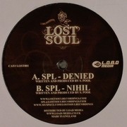 SPL - Denied / Nihil (Lost Soul Recordings LOST001, 2006) :   