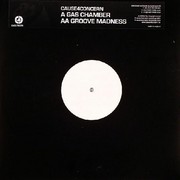 Cause 4 Concern - Gas Chamber / Groove Madness (Cause 4 Concern C4CLTD005, 2004) :   
