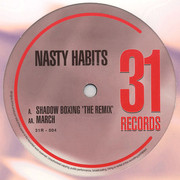 Nasty Habits - Shadow Boxing (The Remix) / March (31 Records 31R004, 1997) :   