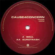 Cause 4 Concern - Soul / Eurotrash (Cause 4 Concern C4C006, 2001) :   