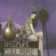Calibre - Shelflife (Signature Records SIGCD002, 2007) :   