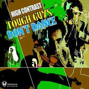 High Contrast - Tough Guys Don't Dance (Hospital Records NHS126CD, 2007) :   