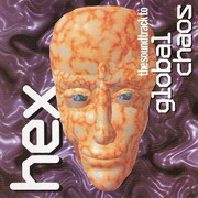 Hex - Soundtrack To Global Chaos (Ninja Tune ZENCD004, 1993) :   