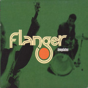 Flanger - Templates (NTone NTONECD33, 1999) :   