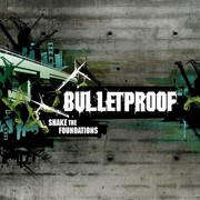 Bulletproof - Shake The Foundations (Uprising Records RISE012CD, 2007) :   