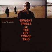Dwight Trible & The Life Force Trio - Love Is The Answer (Ninja Tune ZENCD108, 2005) : посмотреть обложки диска