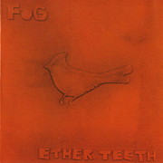 Fog - Ether Teeth (Ninja Tune ZENCD077, 2003) :   