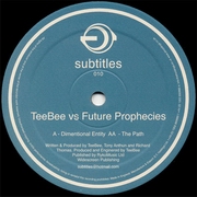 Teebee vs Future Prophecies - Dimensional Entity / The Path (Subtitles SUBTITLES010, 2001)