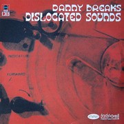 Danny Breaks - Dislocated Sounds (Droppin' Science DS021, 1999) :   