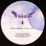 Drum Origins - Infinite Orbit / Mystical Fields (Fokuz Recordings FOKUZ001, 1999) :   