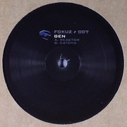 Gen - Reactor / Catcha (Fokuz Recordings FOKUZ007, 2002) :   