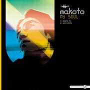 Makoto - My Soul (Good Looking Records GLRMAK001, 2003)
