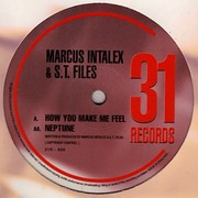 Marcus Intalex & ST Files - How You Make Me Feel / Neptune (31 Records 31R009, 2000) :   