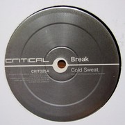 Break - Cold Sweat / The Vacuum (Critical Recordings CRIT025, 2006) :   