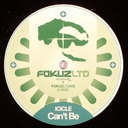 Icicle - Can't Be / That Tune (Fokuz Limited FOKUZLTD012, 2007) :   