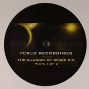 various artists - The Illusion Of Space EP Plate 2 (Fokuz Recordings FOKUZ016-2, 2005) :   