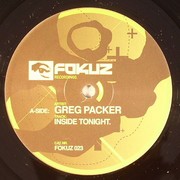 Greg Packer, Physics & FX909 - Inside Tonight / If You Know (Fokuz Recordings FOKUZ023, 2006) : посмотреть обложки диска