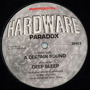Paradox - A Certain Sound / Deep Sleep (Renegade Hardware RH003, 1997) :   