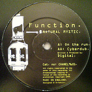 Natural Mystic - On The Run / Cyberdub (Function Records CHANEL9601, 1999) :   