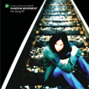 Random Movement - Her Song EP (Innerground Records INN024, 2008) :   