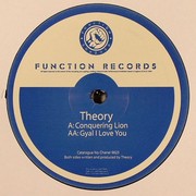 Theory - Conquering Lion / Gyal I Love You (Function Records CHANEL9625, 2006) :   