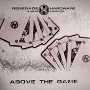 various artists - Above The Game (Album Sampler) (Renegade Hardware HWARE03S, 2007) :   