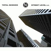 Total Science - Street Level EP (Renegade Hardware RH029, 2001)
