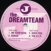 The Dream Team - We Stop Now (Joker Records JOKER01, 1995) :   
