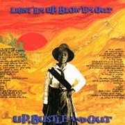 Up, Bustle & Out - Light 'em Up, Blow 'em Out (Ninja Tune ZENCD027, 1997)