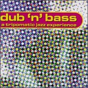 various artists - Dub 'n' Bass: A Tripomatic Jazz Experience (Cleopatra , 1997)