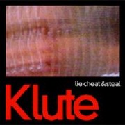 Klute - Lie Cheat & Steal / You Should Be Ashamed (Commercial Suicide SUICIDECD001, 2003)