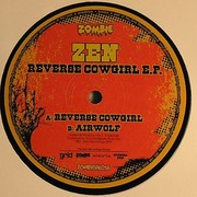 Zen - Reverse Cowgirl EP (Zombie (UK) ZOMBIEUK016, 2007) :   