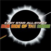 Easy Star All-Stars - Dub Side Of The Moon (Easy Star 1012, 2003)
