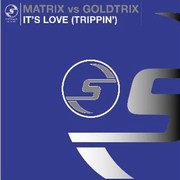 Matrix VS Goldtrix - It's Love (Trippin') (Serious Records SER6712, 2003)