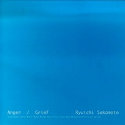 Ryuichi Sakamoto - Anger / Grief EP (Ninja Tune ZENCDS067, 1998)