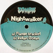 Nightwalker - Flange Bracket / Indian Ocean (Zombie (UK) ZOMBIEUK004, 2005) :   