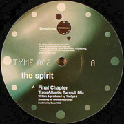The Spirit - Final Chapter (TransAtlantic Turmoil Mix) / Freezing Point (Timeless Recordings TYME002, 1999) :   