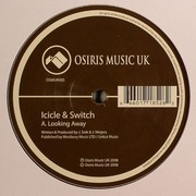 Icicle & Switch - Looking Away / Strange Behaviour (Osiris Music OSMUK005, 2008) :   