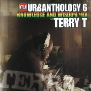 Terry T - Urbanthology 6 - Knowledge And Wisdom Mix (Nu Urban Music URBANTCD006, 2007) :   