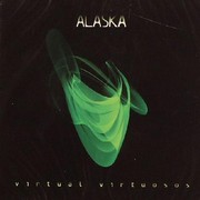 Alaska - Virtual Virtuosos (Vibez Recordings VPRCD101, 2004) :   