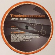Sonic & Silver - Hard Times / Deep End (Timeless Recordings TYME016, 2001) :   