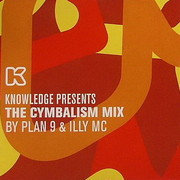 Plan 9 & Illy MC - The Cymbalism Mix (Knowledge Magazine KNOW86, 2006) :   