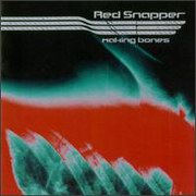 Red Snapper - Making Bones (Warp Records WARPCD056, 1998)