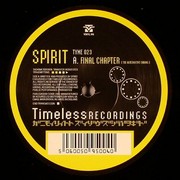 Spirit - Final Chapter (The Alternative Ending) / Raygun VIP (Timeless Recordings TYME023, 2002) :   